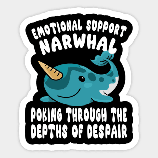 Cute Emotional Support Narwhal Poking The Depths Of Despair Design Sticker